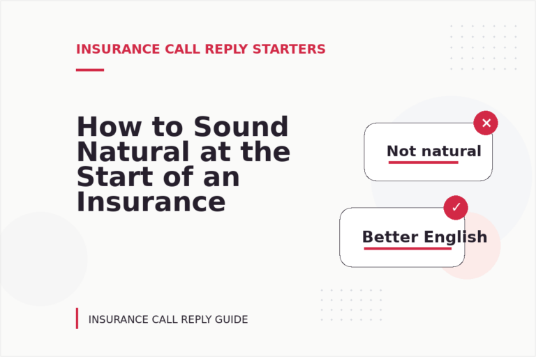 How to Sound Natural at the Start of an Insurance Call Reply