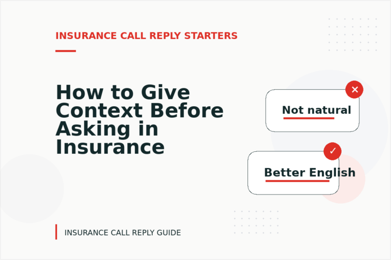 How to Give Context Before Asking in Insurance Call Reply English