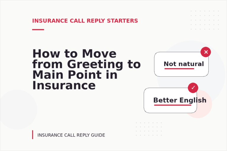 How to Move from Greeting to Main Point in Insurance Call Reply English How to Move from Greeting to Main Point in Insurance Call Reply English