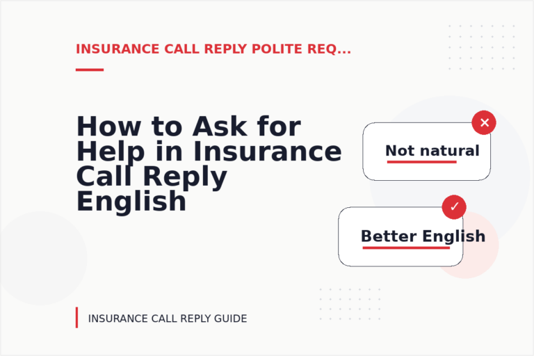 How to Ask for Help in Insurance Call Reply English