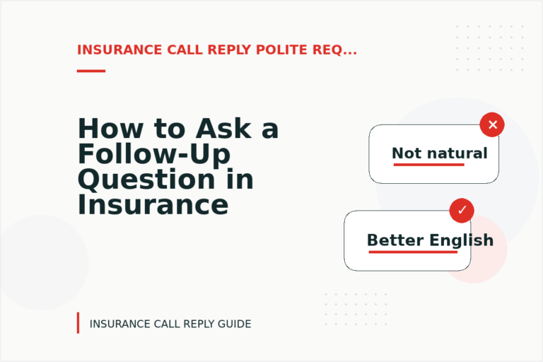 How to Ask a Follow-Up Question in Insurance Call Reply English