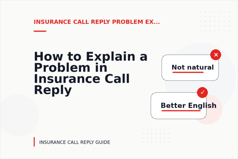 How to Explain a Problem in Insurance Call Reply English