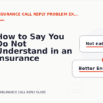 How to Say You Do Not Understand in an Insurance Call Reply