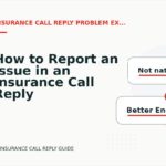 How to Report an Issue in an Insurance Call Reply