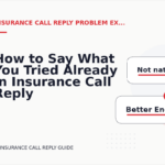How to Say What You Tried Already in Insurance Call Reply English