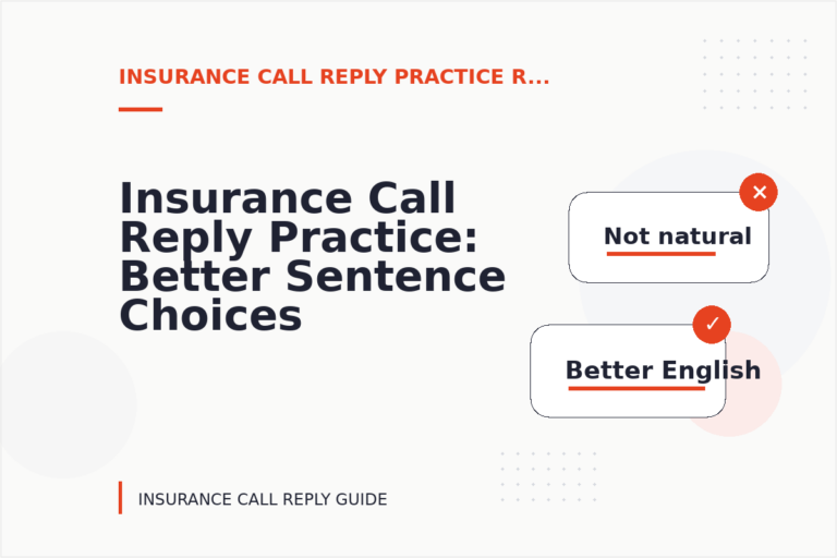 Insurance Call Reply Practice: Better Sentence Choices