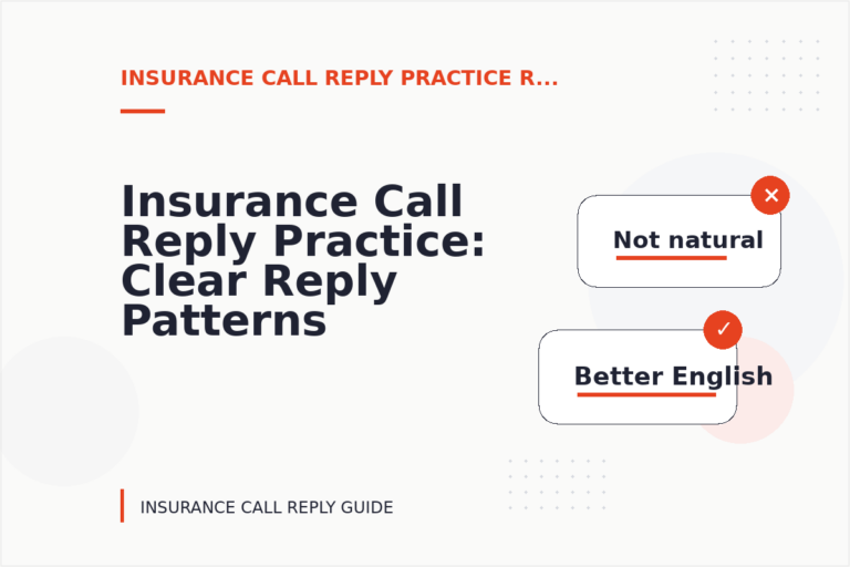 Insurance Call Reply Practice: Clear Reply Patterns